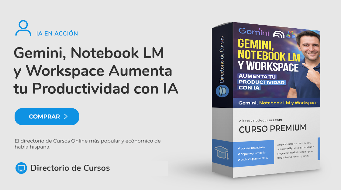 Gemini, Notebook LM y Workspace Aumenta tu Productividad con IA – IA en acción Curso de Gemini, Notebook LM y Google Workspace para Aumentar la Productividad con IA