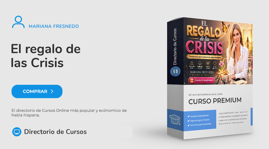 El Regalo de Las Crisis – Curso de Transformación Personal con Mariana Fresnedo