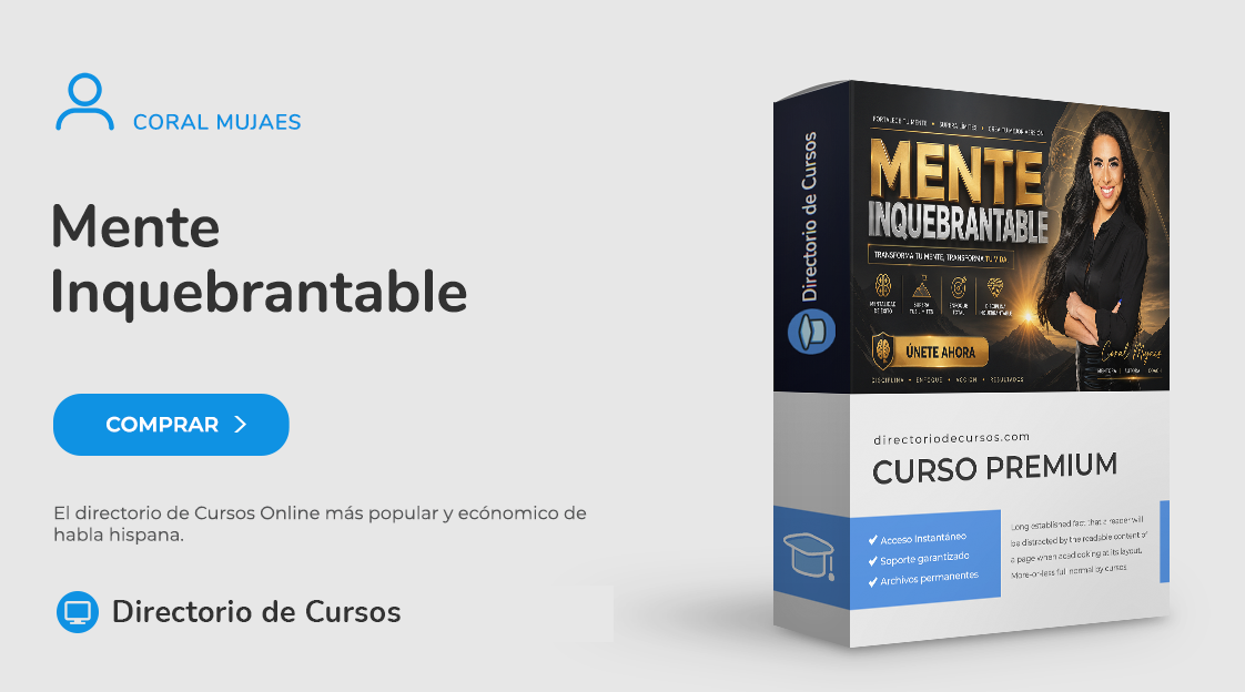 Mente Inquebrantable – Coral Mujaes Mentalidad Inquebrantable de Coral Mujaes para Desarrollar Fortaleza Mental y Disciplina Personal